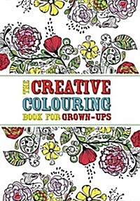 The Creative Colouring Book for Grown-ups (Paperback)