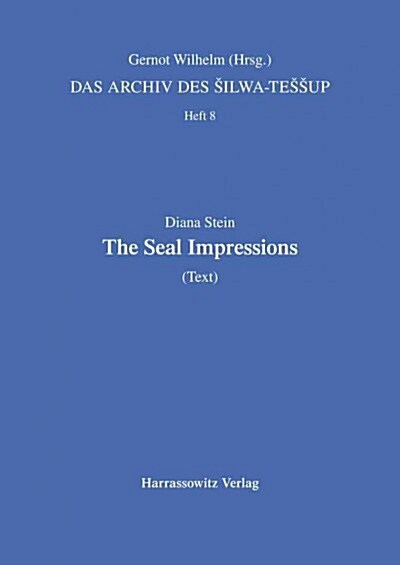Das Archiv Des Silwa-Tessup: The Seal-Impressions (Text) (Paperback)