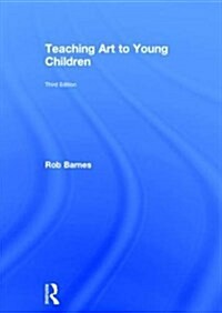 Teaching Art to Young Children (Hardcover, 3 ed)