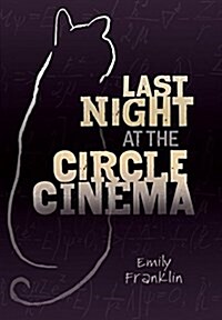 Last Night at the Circle Cinema (Hardcover)