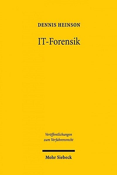 It-Forensik: Zur Erhebung Und Verwertung Von Beweisen Aus Informationstechnischen Systemen (Paperback)