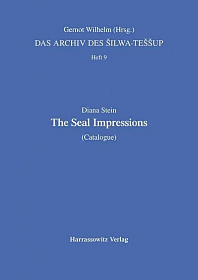 Das Archiv Des Silwa-Tessup: The Seal-Impressions (Catalogue) (Paperback)