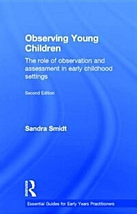 Observing Young Children : The role of observation and assessment in early childhood settings (Hardcover, 2 ed)