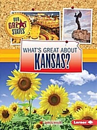 Whats Great about Kansas? (Library Binding)