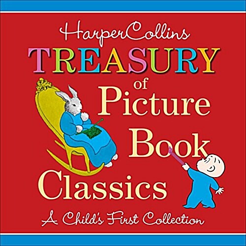 HarperCollins Treasury of Picture Book Classics: A Childs First Collection (Hardcover)