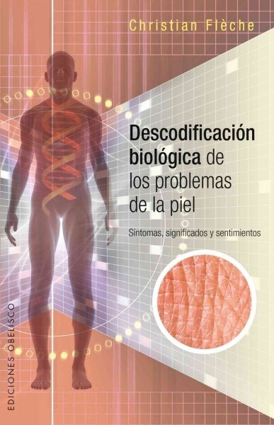 Descodificacion Biologica de Los Problemas de Piel (Paperback)
