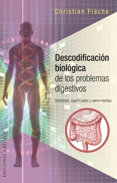 Descodificacion Biologica de Los Problemas Digestivos (Paperback)
