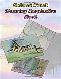 Color Pencil Drawing Inspiration Book: Pencil Drawing Refrence Book for Beginners (Paperback)