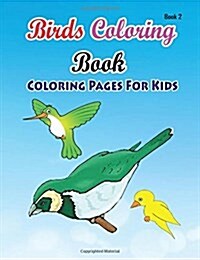 Coloring Pages For Kids Birds Coloring Book 2: Coloring Books for Kids (Paperback)