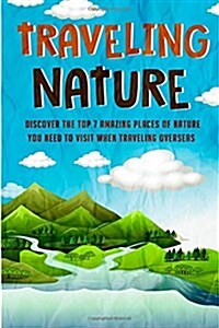 Traveling Nature (Paperback, Large Print)