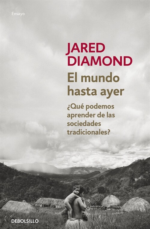 El mundo Hasta Ayer (Paperback)