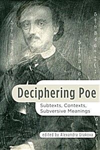 Deciphering Poe: Subtexts, Contexts, Subversive Meanings (Paperback)