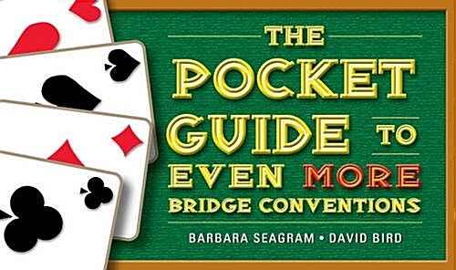 The Pocket Guide to Even More Bridge Conventions (Paperback)