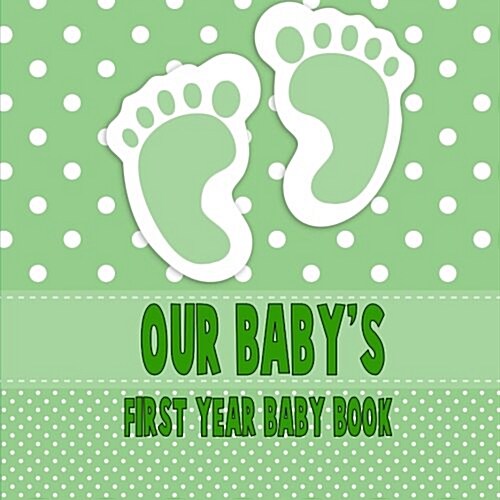 Our Babys First Year Baby Book (Paperback, JOU)