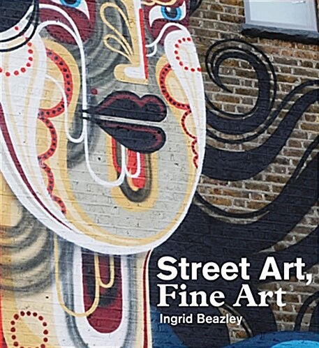 Street Art, Fine Art Pb (Paperback)