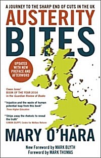 Austerity Bites : A Journey to the Sharp End of Cuts in the UK (Paperback)
