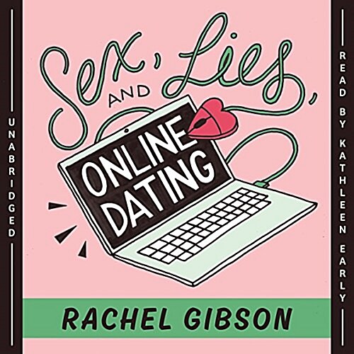 Sex, Lies, and Online Dating (Audio CD, Unabridged)