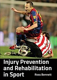 Injury Prevention and Rehabilitation in Sport (Paperback)