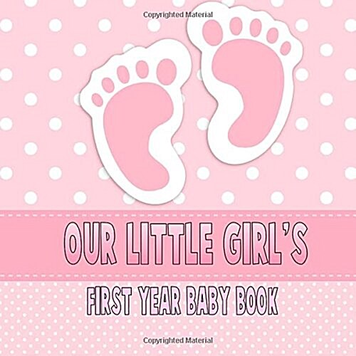 Our Little Girls First Year Baby Book (Paperback)