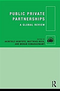 Public Private Partnerships : A Global Review (Hardcover)