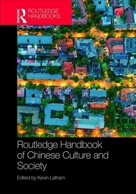 Routledge Handbook of Chinese Culture and Society (Hardcover)
