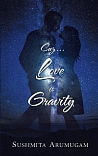 Cuz...love Is Gravity (Paperback)