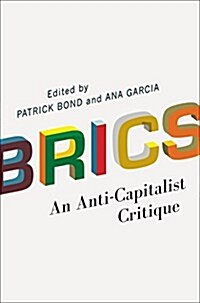 Brics : An Anti-Capitalist Critique (Hardcover)