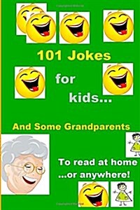 101 Jokes for Kids...and Some Grandparents! (Paperback)