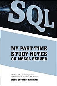 My Part-time Study Notes on Mssql Server (Paperback)
