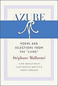 Azure: Poems and Selections from the Livre (Paperback)