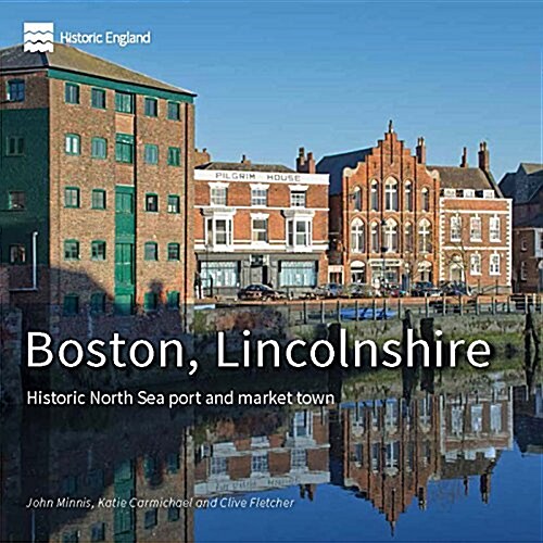 Boston, Lincolnshire : Historic North Sea port and market town (Paperback)