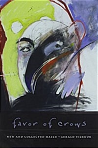 Favor of Crows: New and Collected Haiku (Paperback)