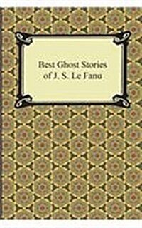 Best Ghost Stories of J. S. Le Fanu (Paperback)