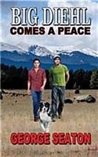 Big Diehl: Comes a Peace (Paperback)