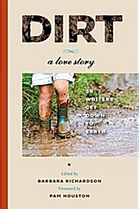 Dirt: A Love Story (Paperback)