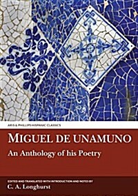 Miguel de Unamuno : An Anthology of His Poetry (Paperback)