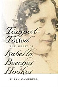 Tempest-Tossed: The Spirit of Isabella Beecher Hooker (Paperback)