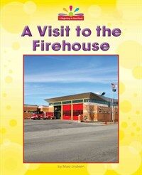 A Visit to the Firehouse (Library Binding)