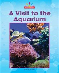 A Visit to the Aquarium (Library Binding)