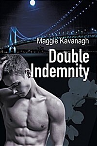 Double Indemnity: Volume 1 (Paperback, First Edition)
