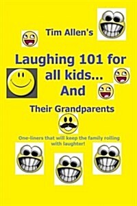 Laughing 101 for All Kids...and Their Grandparents (Paperback)