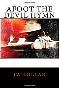 Afoot the Devil Hymn (Paperback)