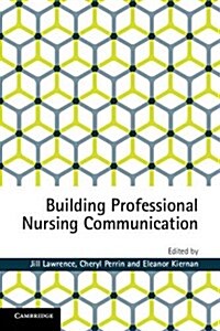 Building Professional Nursing Communication (Paperback)