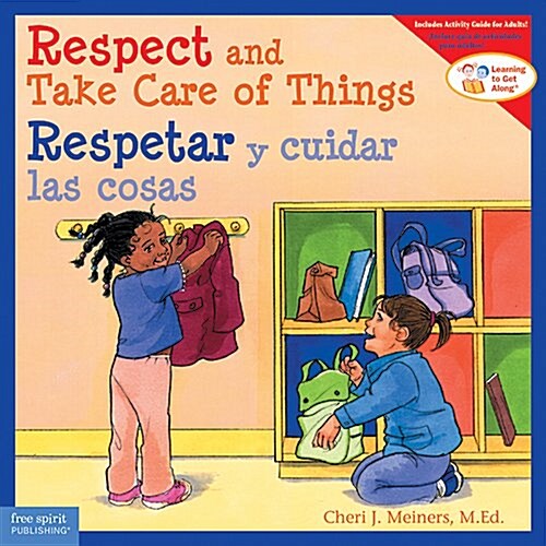 Respect and Take Care of Things / Respetar Y Cuidar Las Cosas (Paperback, First Edition)