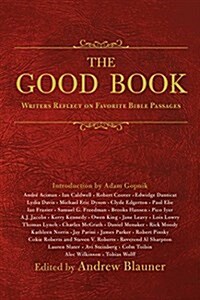 The Good Book: Writers Reflect on Favorite Bible Passages (Hardcover)