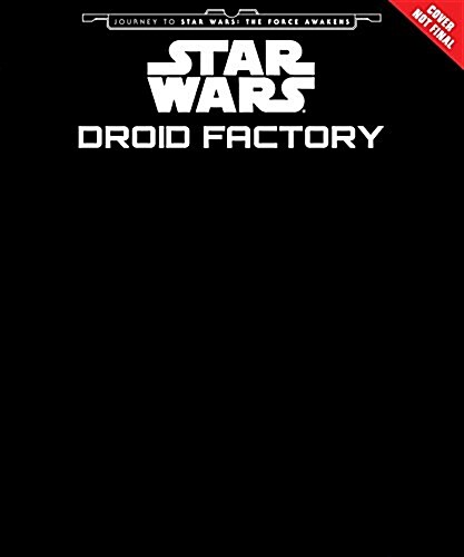 Star Wars: Droid Factory (Hardcover)