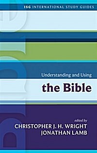 Understanding and Using the Bible (Paperback, Study Guide)