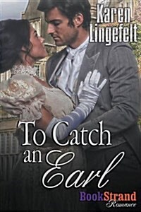 To Catch an Earl (Bookstrand Publishing Romance) (Paperback)