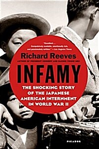 Infamy: The Shocking Story of the Japanese American Internment in World War II (Paperback)