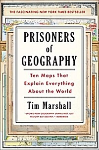 Prisoners of Geography: Ten Maps That Explain Everything about the World (Hardcover)